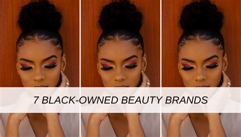 7 Black Owned Beauty Brands to Support Right Now - College Fashion