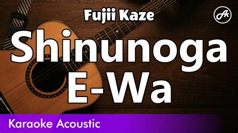 Fujii Kaze Shinunoga E Wa SLOW Karaoke Acoustic YouTube