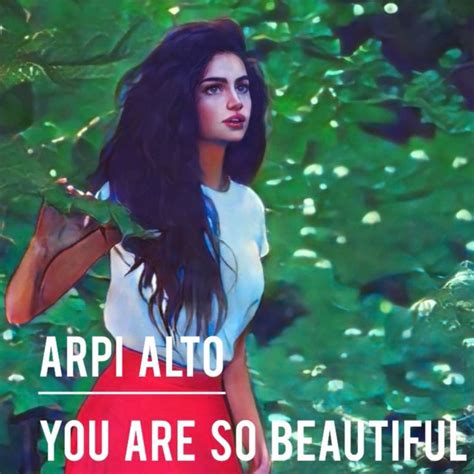 You Are So Beautiful Song And Lyrics By Arpi Alto Spotify