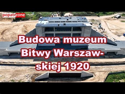 Budowa Muzeum Bitwy Warszawskiej 1920 R Drone Poland Battleground