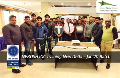 Nebosh IGC Training In New Delhi Jan 2020 Batch Green World Group