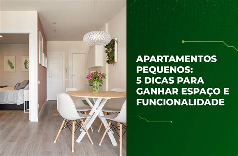 Apartamentos pequenos 5 dicas para ganhar espaço e funcionalidade