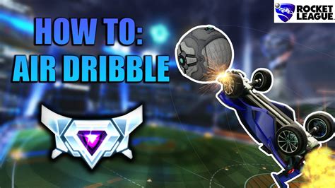 How To Air Dribble Learn From A Pro Best Mechanic In Rocket League