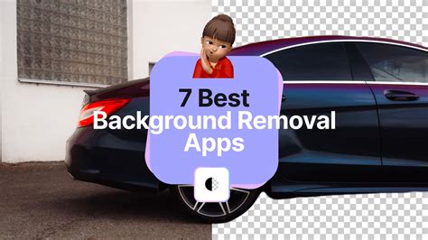 Top 7 Background Removal Apps Claidai