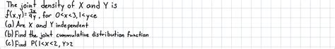 Solved The Joint Density Of X And Y Is F X Y 9y2x For 02