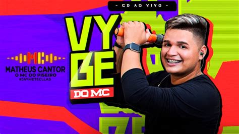 CD COMPLETO MATHEUS CANTOR VYBE DO MC PISEIRO Pra Paredão 2022