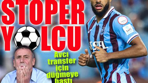 Trabzonspor Da Teknik Adam Avc N N Kadroda D Nmedi I O Stoper Le