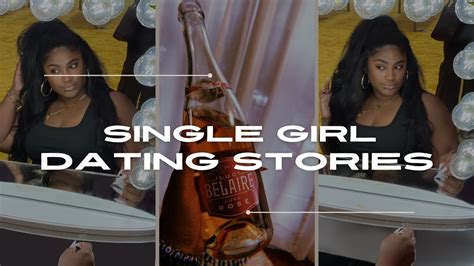 Storytime Single Girl Dating Stories 🥴 Youtube