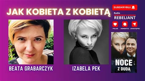 Beata Grabarczyk Izabela Pek Jak kobieta z kobietą NoceZDudą YouTube