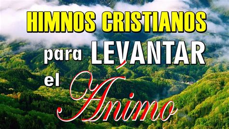 25 Himnos Cristianos Hermosos Y Favoritos Cantos Cristianos Para