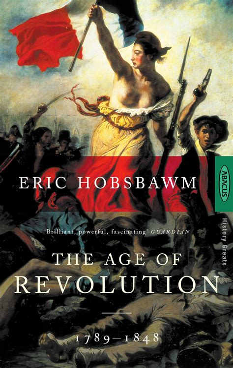 The Age Of Revolution: 1789-1848 by Eric Hobsbawm - Books - Hachette ...