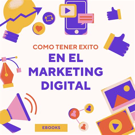 E Books Guía Paso A Paso Como Tener éxito En El Marketing Digital