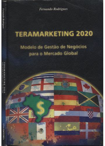 Sebo Do Messias Livro Teramarketing 2020 Modelo De Gestão De Negócios Para O Mercado Global