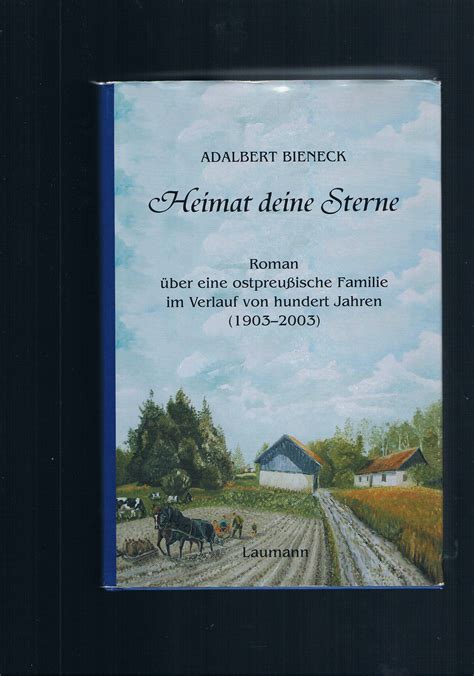 Heimat deine Sterne Roman über eine Ostpreussische Familie im Verlauf