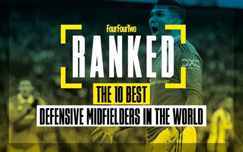 Ranked The 10 Best Defensive Midfielders In The World Right Now