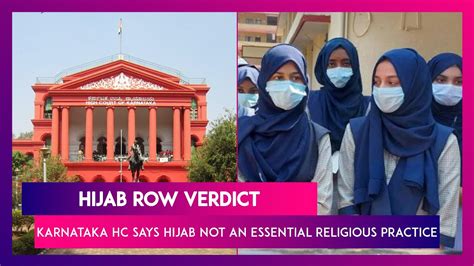 Hijab Row Verdict Karnataka Hc Says Hijab Not An Essential Religious Practice Dismisses