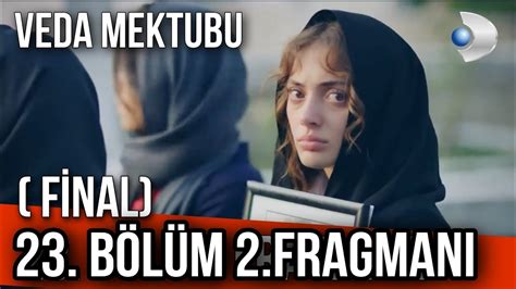 Veda Mektubu B L M Fragman Mina N N Cenazesi Final Youtube