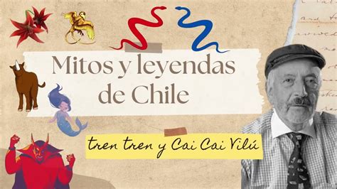 Tren Tren Y Cai Cai Vilú Mitos Y Leyendas De Chile De Floridor Pérez