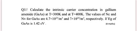 SOLVED Calculate The Intrinsic Carrier Concentration In Gallium