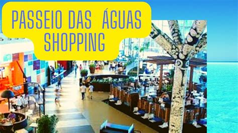 PASSEIO DAS ÁGUAS SHOPPING YouTube