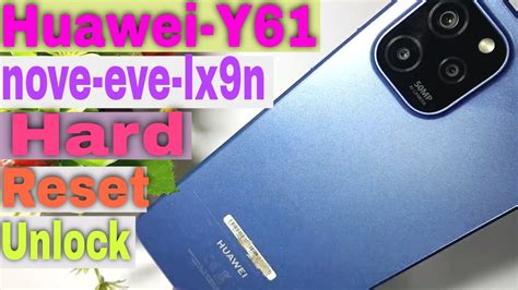 How To Huawei Nova Y Eve Lx N Hard Reset Huawei Y Password