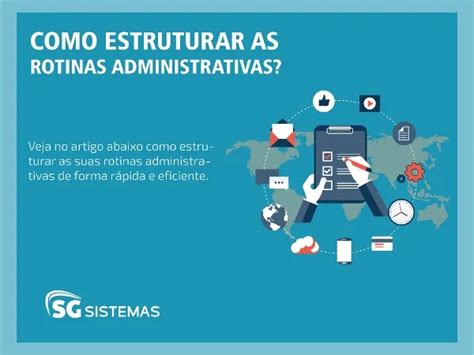 Rotinas administrativas o que são importância e pilares