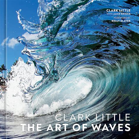 Clark Little: The Art of Waves by Little, Clark