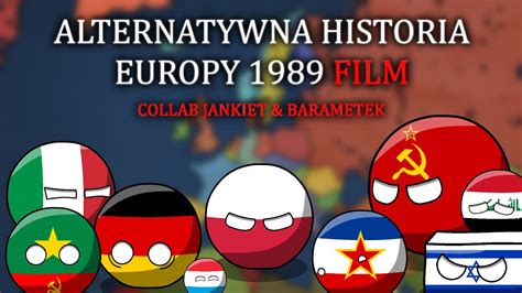 Alternatywna Historia Europy 1989 FILM Collab Z Jankiet YouTube