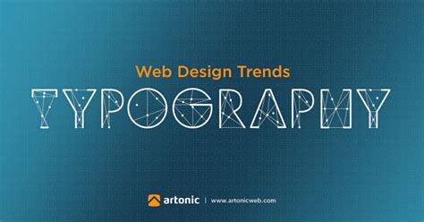 2018 Web Design Trends | Typography | Michigan Web Design | Artonic