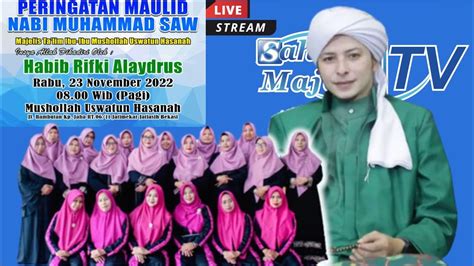 LIVE PERINGATAN MAULID NABI Bersama HABIB RIFKI ALAYDRUS MUSHOLLA