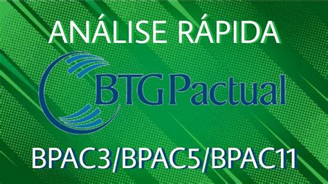 Análise Rápida do Banco BTG Pactual BPAC3 BPAC5 BPAC11 YouTube