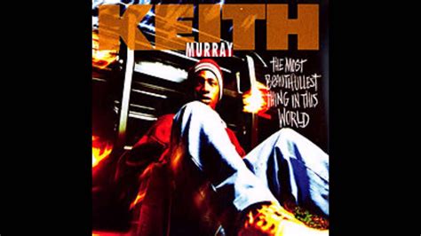 Keith Murray The Most Beautiful Thing In This World Youtube