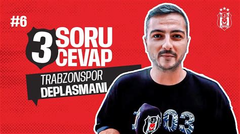 Soru Cevap Be Ikta Ve Trabzonspor Deplasman Youtube