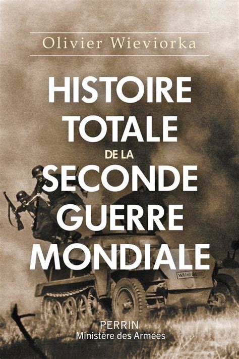 Histoire Totale De La Seconde Guerre Mondiale Ebook Olivier