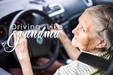 Driving Like A Grandma Ica Agency Alliance Inc