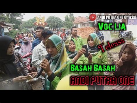 ANDI PUTRA 1 Basah Basah Voc Lia Live Kertanegara Tgl 5 Jan 2021 YouTube