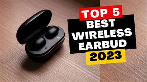 Top 5 Best Wireless Earbuds Of 2023 Youtube