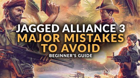 JAGGED ALLIANCE 3 MAJOR MISTAKES TO AVOID Tips Beginner S Guide