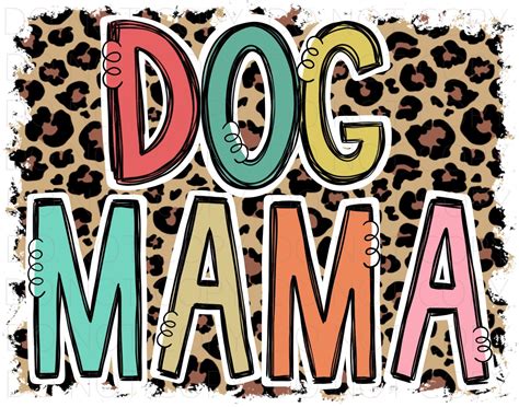 Dog Mama Sublimation Png Digital Artwork Clip Art Etsy Digital