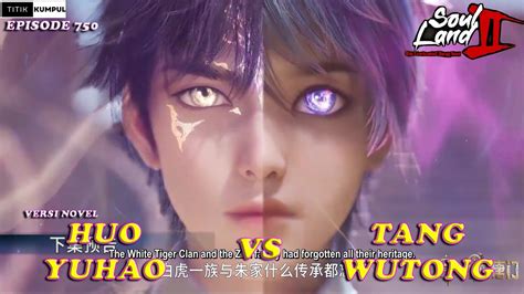 Huo Yuhao Vs Tang Wutong Episode Versi Novel Spoiler Soul Land