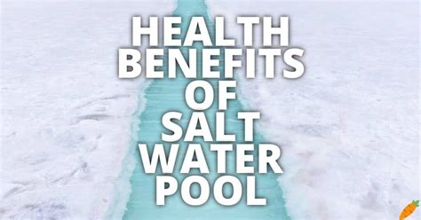 11 Potential Health Benefits Of Salt Water Pool