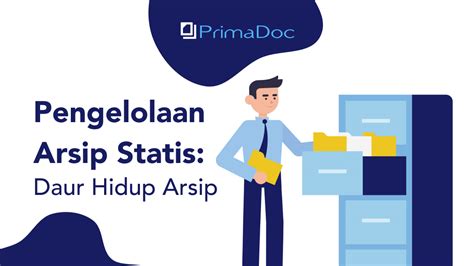 Pengelolaan Arsip Statis Daur Hidup Arsip PrimaDoc