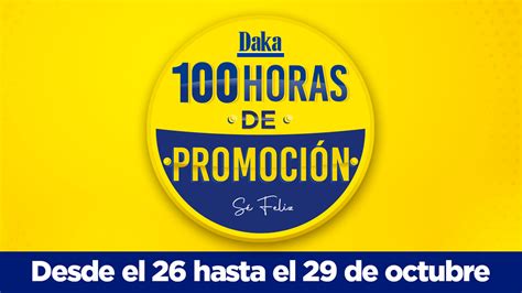 Vuelven Las Horas De Promoci N En Tiendas Daka