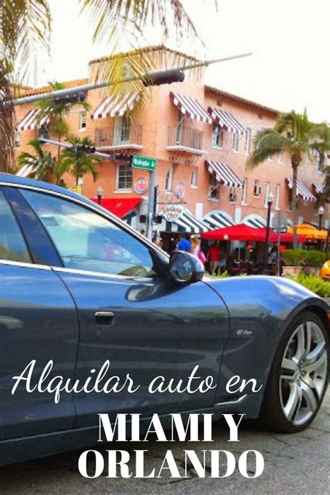 Alquilar Auto En Miami Y Orlando Romi X El Mundo Alquiler Autos