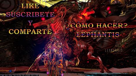 Lephantis C Mo Hacerlo Warframe Youtube