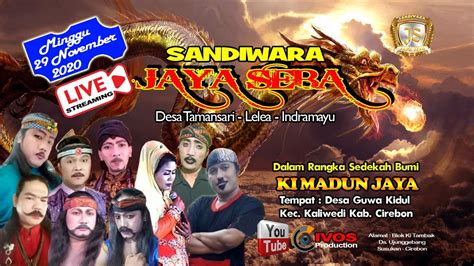 Live Malam Sandiwara JAYA SEBA Edisi Sedekah Bumi KI MADUN JAYA Desa