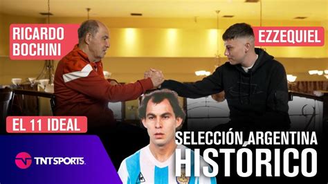 El 11 Ideal Histórico De La Selección Argentina De Ricardo Bochini Ezzequiel En Tnt Sports