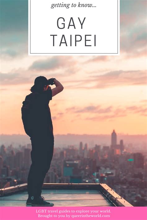 Gay Taipei Taiwan The Essential Lgbt Travel Guide Photography Tutorials Digital