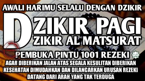 DZIKIR PAGI DZIKIR PEMBUKA PINTU REZEKI AL MATSURAT SESUAI SUNNAH