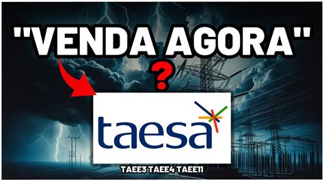 TAESA Incorporação e Queda nas Cotações SUPER QUARTA Hora de Comprar